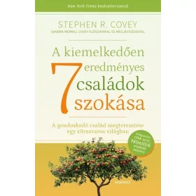   Dr. Stephen R. Covey: A kiemelkedően eredményes családok 7 szokása - Gondoskodó család megteremtése egy zűrzavaros világban