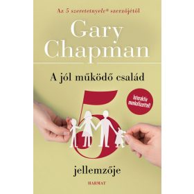   Gary Chapman: A jól működő család 5 jellemzője (új kiadás)