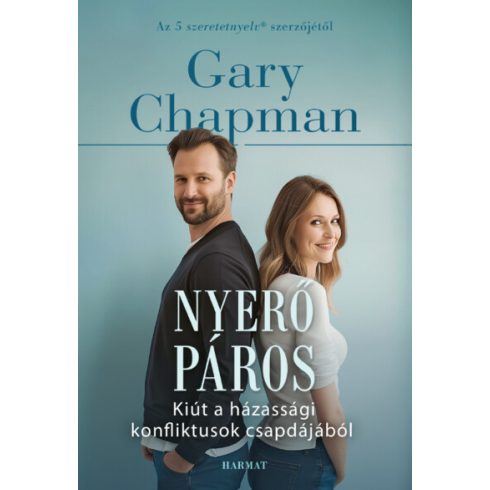 Gary Chapman: Nyerő páros - Kiút a házassági konfliktusok csapdájából (új kiadás)