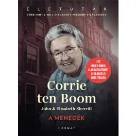   Corrie Ten Boom: A menedék - Egy hősies nőnek, a "Világ igazának" lebilincselő önéletrajza