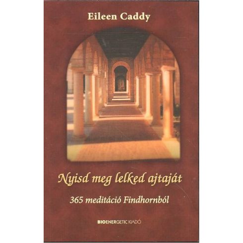 Eileen Caddy: Nyisd meg lelked ajtaját