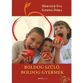 Horváth Éva, Szepesi Dóra: Boldog szülő, boldog gyermek
