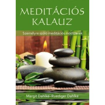 Margit Dahlke, Ruediger Dahlke: Meditációs kalauz