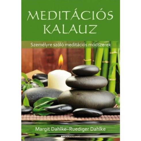 Margit Dahlke, Ruediger Dahlke: Meditációs kalauz