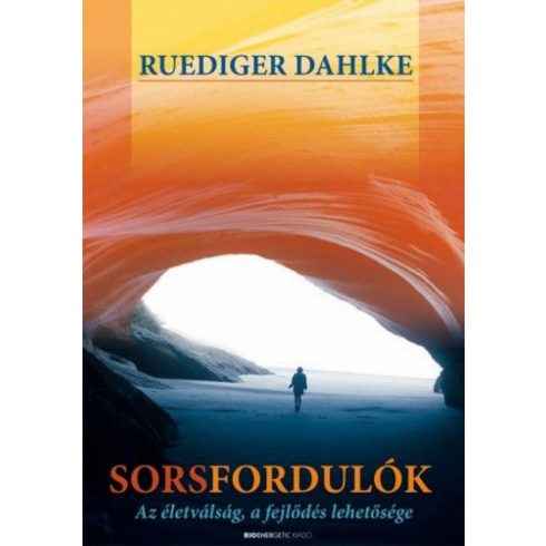 Ruediger Dahlke: Sorsfordulók