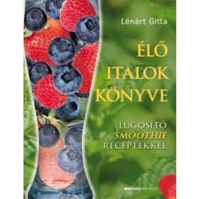Lénárt Gitta: Élő italok könyve