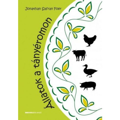 Jonathan Safran Foer: Állatok a tányéromon