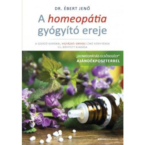 Dr. Ébert Jenő: A homeopátia gyógyító ereje - Ajándék poszterrel