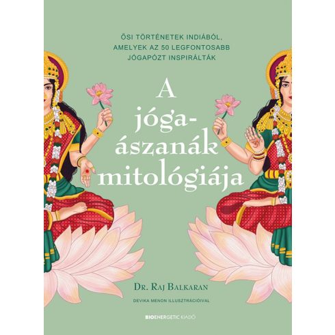 Dr. Raj Balkaran: A jógaászanák mitológiája