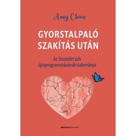 Amy Chan: Gyorstalpaló szakítás után