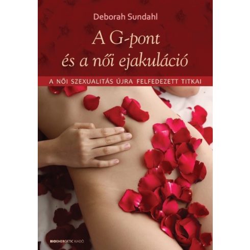 Deborah Sundahl: A G-pont és a női ejakuláció