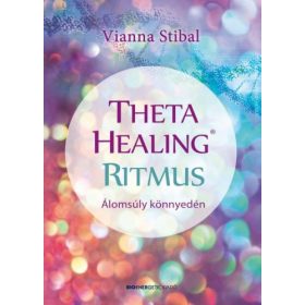 Vianna Stibal: ThetaHealing Ritmus - Álomsúly könnyedén