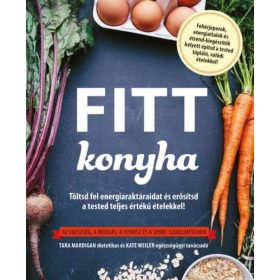 Kate Weiler, Tara Mardigan: Fitt konyha