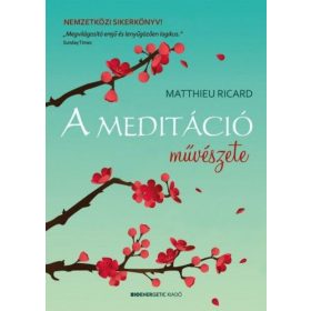 Matthieu Ricard: A meditáció művészete