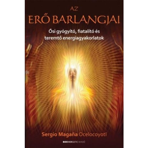 Sergio Magana Ocelocoyotl: Az erő barlangjai