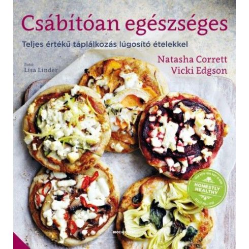 Natasha Corrett, Vicki Edgson: Csábítóan egészséges - Teljes értékű táplálkozás lúgosító ételekkel