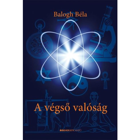 Balogh Béla: A végső valóság