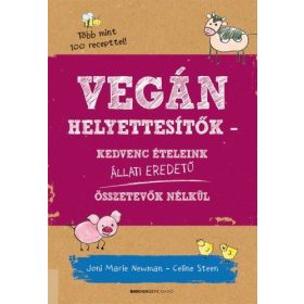 Celine Steen, Joni Marie Newman: Vegán helyettesítők