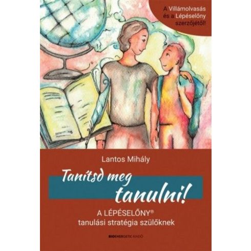 Lantos Mihály: Tanítsd meg tanulni!