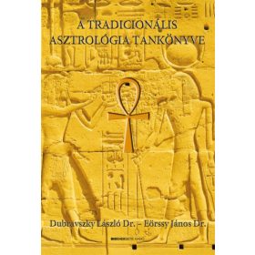   Dubravszky László Dr., Eörssy János Dr.: A tradicionális asztrológia tankönyve