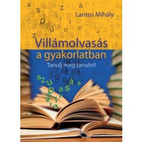 Lantos Mihály: Villámolvasás a gyakorlatban