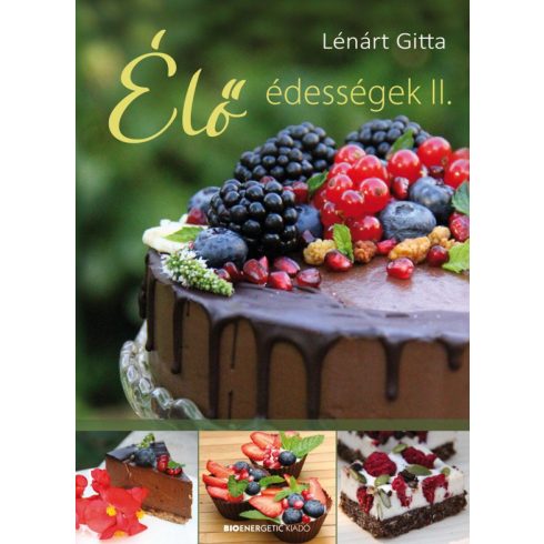 Lénárt Gitta: Élő édességek II.