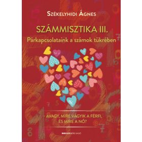 Székelyhidi Ágnes: Számmisztika III.