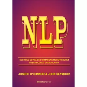   John Seymour, Joseph O'Connor: NLP - Segítség egymás és önmagunk megértéséhez