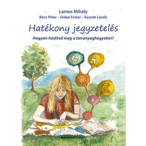 Bócz Péter, Dobai Eszter, Kaszab László, Lantos Mihály: Hatékony jegyzetelés