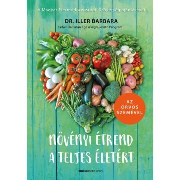 Dr. Iller Barbara: Növényi étrend a teljes életért