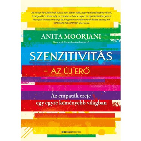 Anita Moorjani: Szenzitivitás - Az új erő