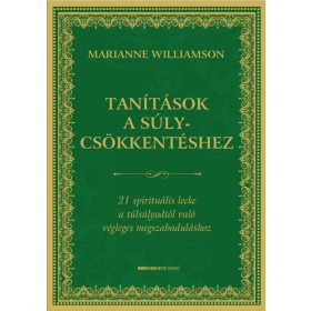 Marianne Williamson: Tanítások a súlycsökkentéshez