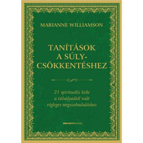 Marianne Williamson: Tanítások a súlycsökkentéshez