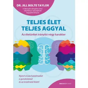 Dr. Jill Bolte Taylor: Teljes élet teljes aggyal