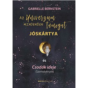 Gabrielle Bernstein: Az Univerzum mindenben támogat