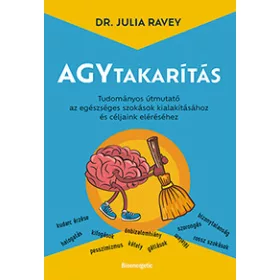 Dr Julia Ravey: Agytakarítás