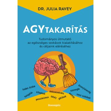 Dr Julia Ravey: Agytakarítás