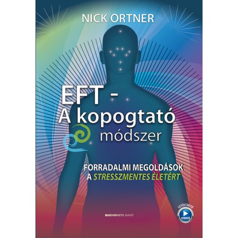 Nick Ortner: EFT- A kopogtató módszer