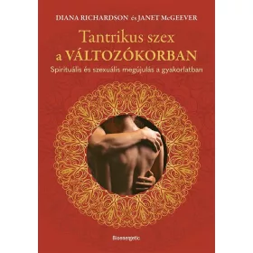   Diana Richardson, Janet McGeever: Tantrikus szex a változókorban