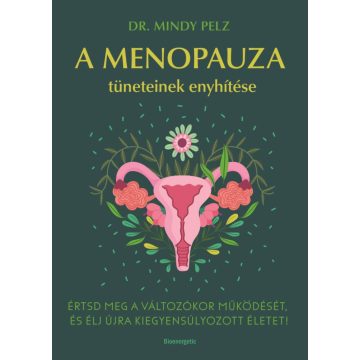 Dr. Mindy Pelz: A menopauza tüneteinek enyhítése