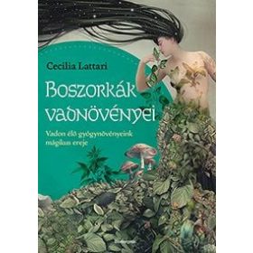 Cecilia Lattari: Boszorkányok vadnövényei