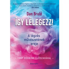 Dan Brulé: Így lélegezz!