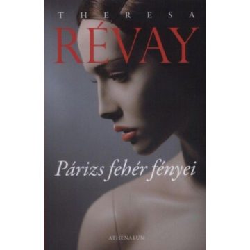 Theresa Révay: Párizs fehér fényei