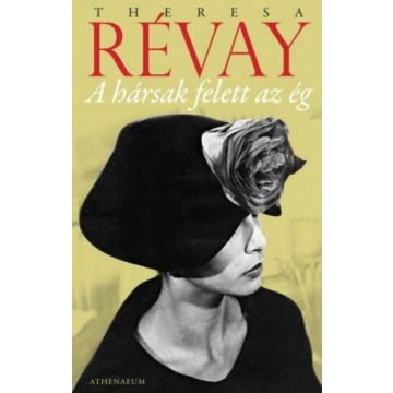 Theresa Révay: A hársak felett az ég