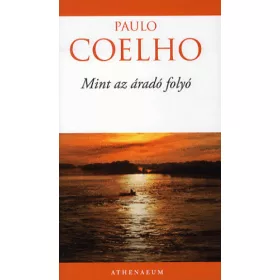 Paulo Coelho: Mint az áradó folyó