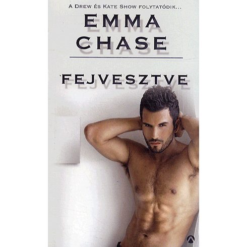 Emma Chase: Fejvesztve