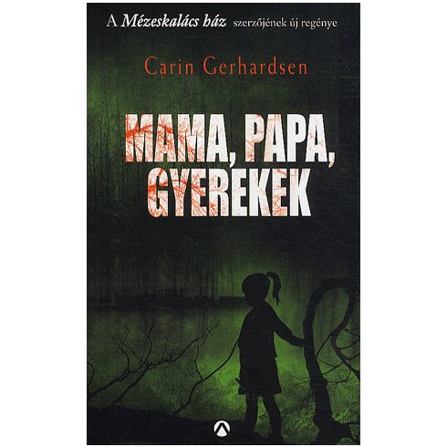 Carin Gerhardsen: Mama, papa, gyerekek