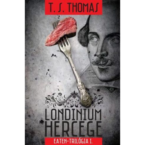 T. S. Thomas: Londinium hercege - Eaten-trilógia 1. kötet