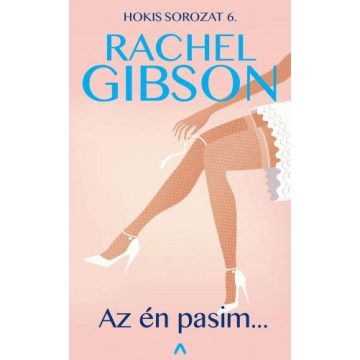 Rachel Gibson: Az én pasim... - Hokis sorozat 6.