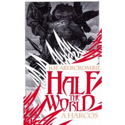 Joe Abercrombie: Half The World - A harcos